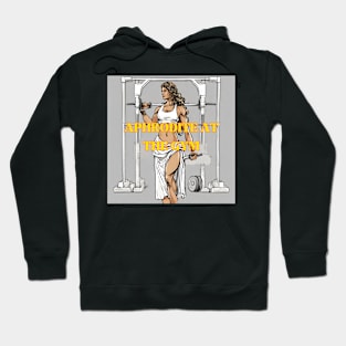 Aphrodite at the gym Hoodie